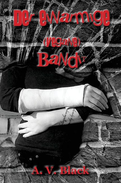 Der Einarmige (Vegane) Bandit (German Edition) - 9781546453048
