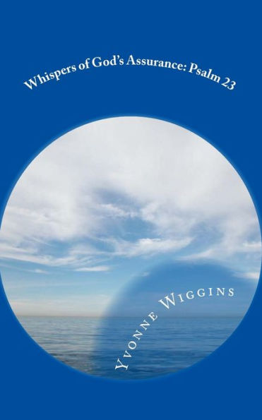 Whispers Of God's Assurance: Psalm 23