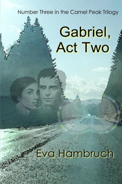 Gabriel, Act Two (Camel Peak)