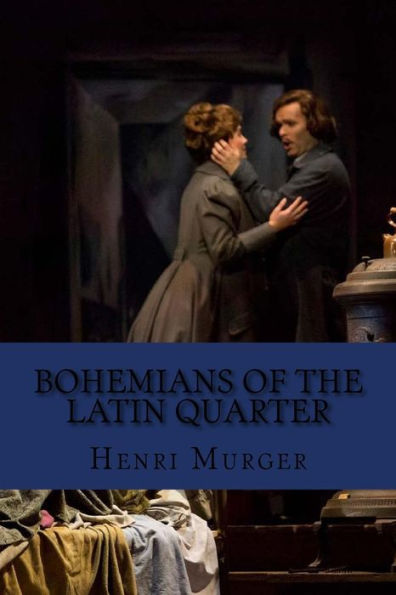 Bohemians Of The Latin Quarter (English Edition) - 9781546460664