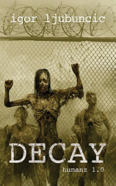 Decay: Humanz 1.0 (Volume 1)