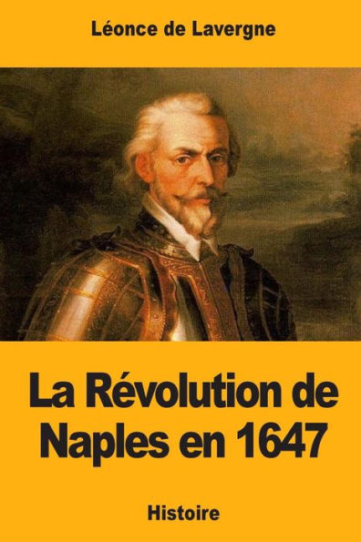 La Révolution De Naples En 1647 (French Edition)