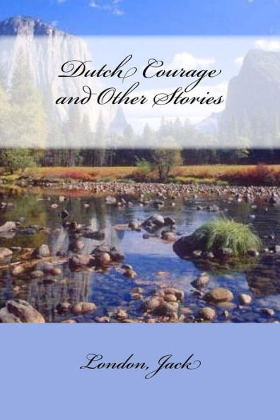 Dutch Courage And Other Stories - 9781546474920