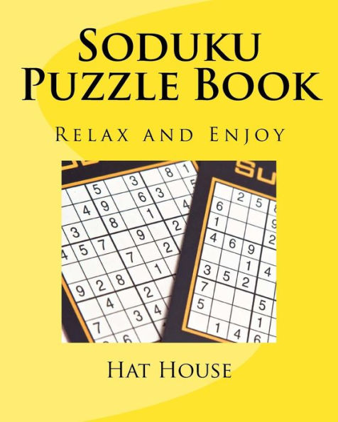 Soduku Puzzle Book: Relax And Enjoy (The Best Puzzle Books)