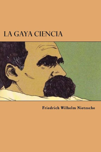 La Gaya Ciencia (Spanish Edition) - 9781546478263