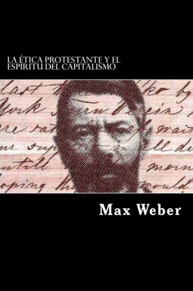 La Etica Protestante Y El Espiritu Del Capitalismo (Spanish Edition) - 9781546479611