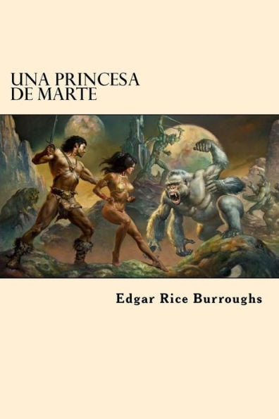 Una Princesa De Marte (Spanish Edition) - 9781546483366