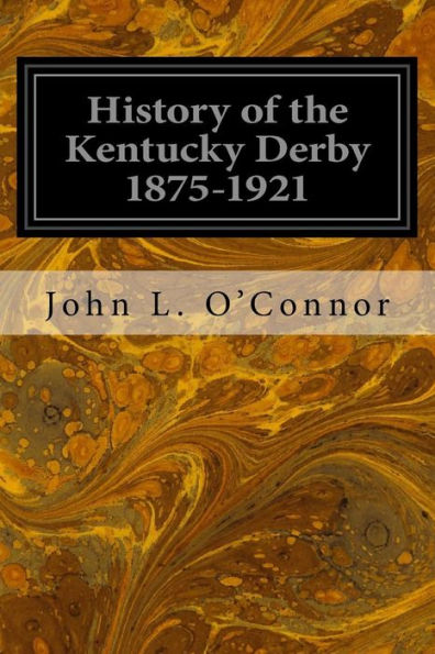 History Of The Kentucky Derby 1875-1921