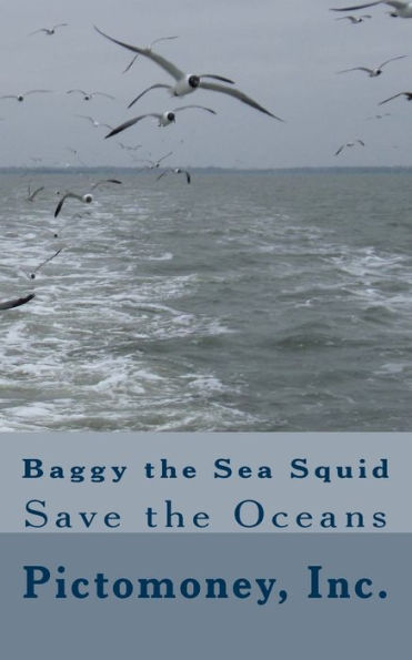 Baggy The Sea Squid: Save The Oceans