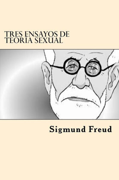 Tres Ensayos De Teoria Sexual (Spanish Edition) - 9781546495901