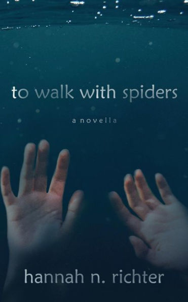 To Walk With Spiders