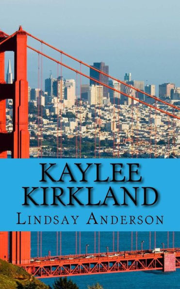 Kaylee Kirkland (Changes Of Summer) (Volume 17)