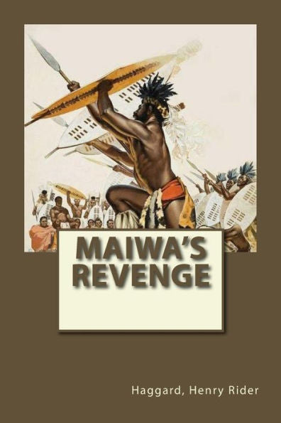 Maiwa's Revenge: Allan Quatermain #12