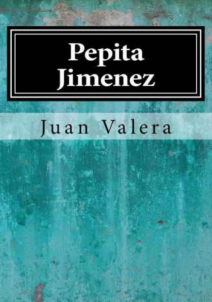 Pepita Jimenez (Spanish Edition) - 9781546509288