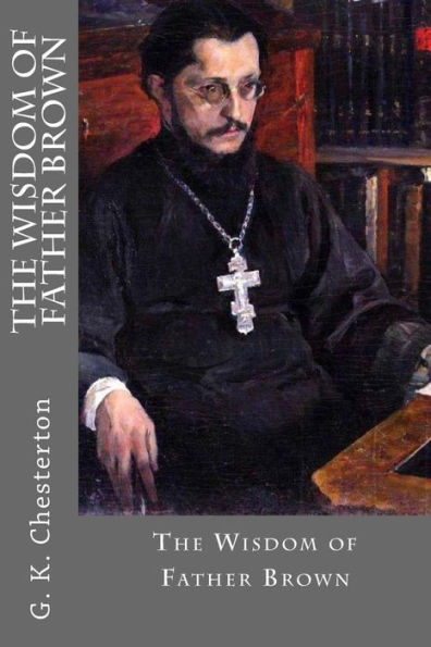 The Wisdom Of Father Brown - 9781546512356