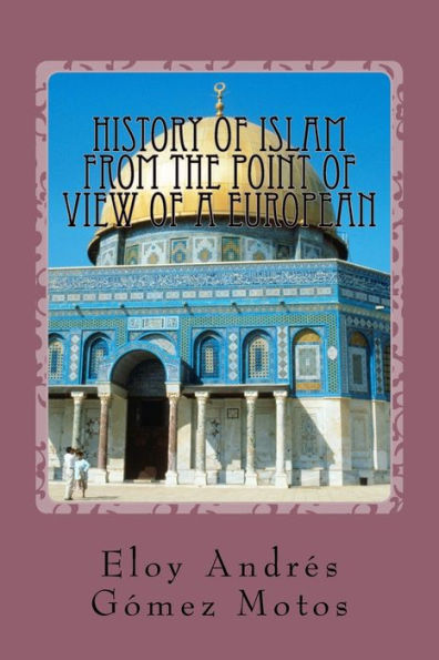 History Of Islam From The Point Of View Of A European (Ancient Mediterranean Stories)