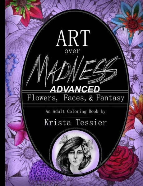 Art Over Madness: (Advanced!) Flowers, Faces, And Fantasy