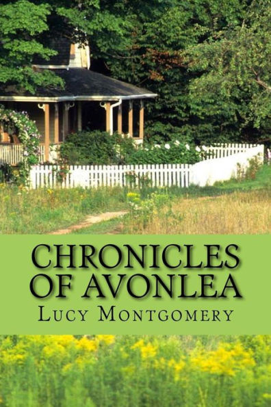 Chronicles Of Avonlea (English Edition) - 9781546522607