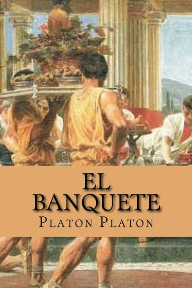 El Banquete (Spanish Edition) - 9781546525349