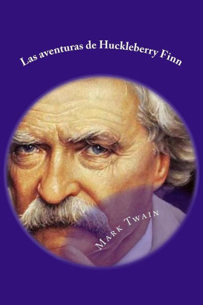 Las Aventuras De Huckleberry Finn (Spanish Edition) - 9781546527275