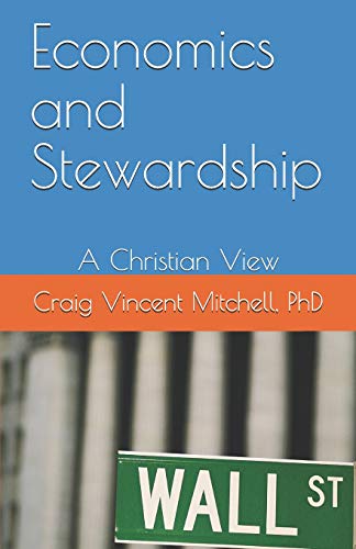 Economics And Stewardship: A Christian View