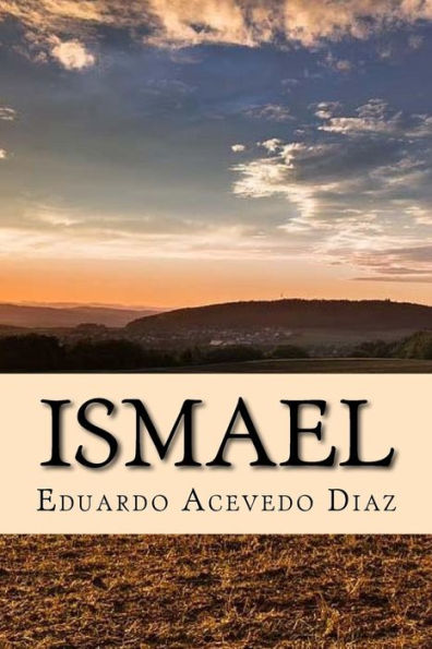Ismael (Spanish) Edition (Spanish Edition)