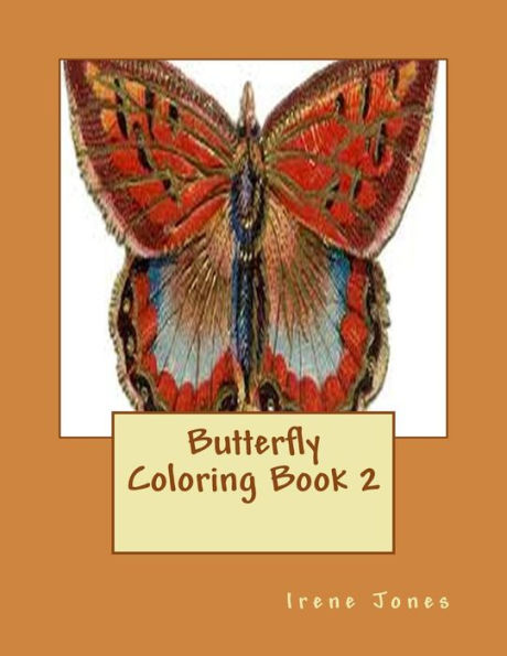 Butterfly Coloring Book 2 (My Amazing Coloring Books)