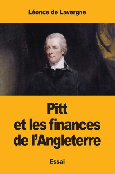 Pitt Et Les Finances De L'Angleterre (French Edition)