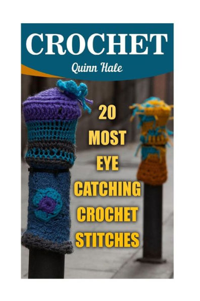 Crochet: 20 Most Eye Catching Crochet Stitches