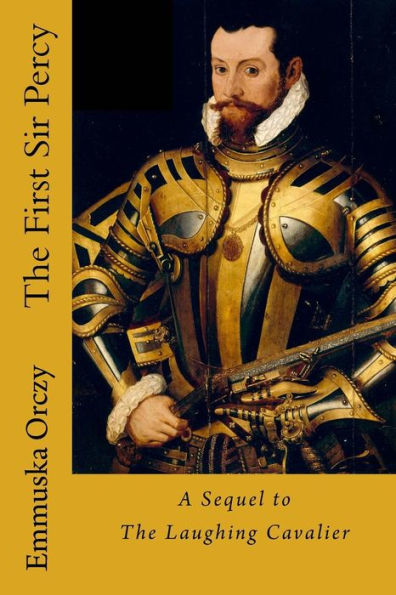 The First Sir Percy - 9781546551478
