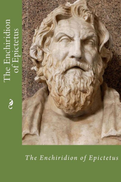 The Enchiridion Of Epictetus - 9781546554677