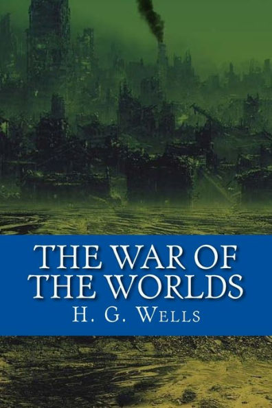 The War Of The Worlds - 9781546556985