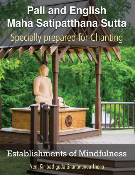 Establishments Of Mindfulness: Maha Satipatthana Sutta