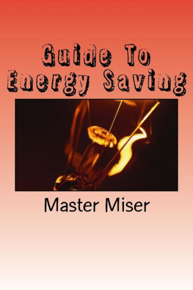 Guide To Energy Saving: Saving Money On Energy Bills In The Home