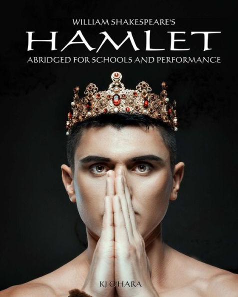 Hamlet: Abridged For Schools And Performance (Shakespeare Abridged For Schools And Performance)