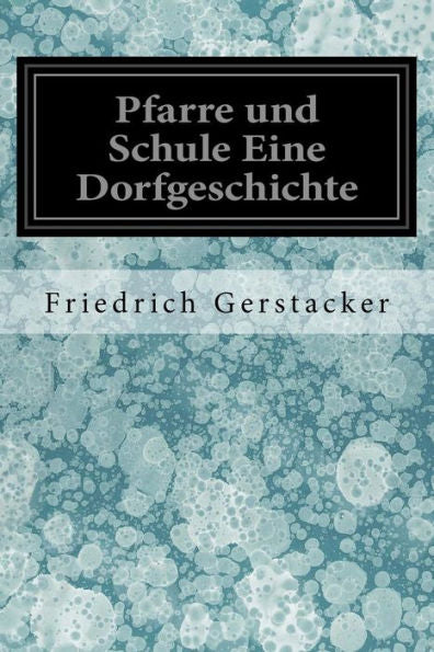 Pfarre Und Schule Eine Dorfgeschichte (German Edition)