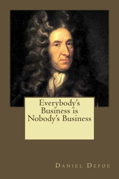 Everybody's Business Is Nobody's Business - 9781546577003