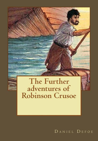 The Further Adventures Of Robinson Crusoe - 9781546577744