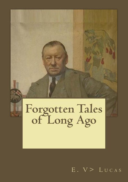 Forgotten Tales Of Long Ago - 9781546577904