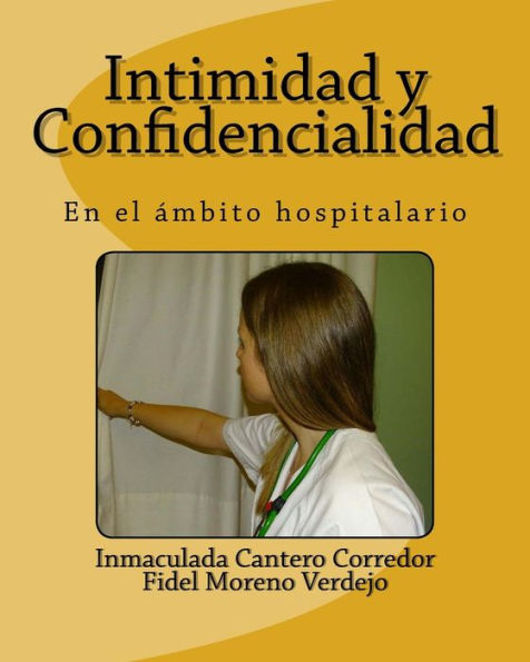 Intimidad Y Confidencialidad: En El Ambito Hospitalario (Spanish Edition)