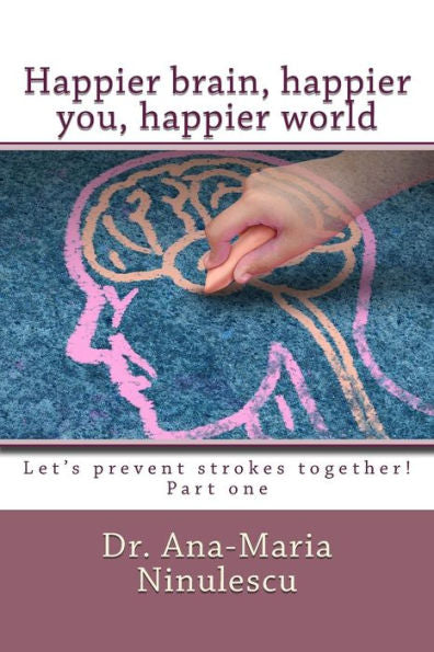 Happier Brain, Happier You, Happier World: Let's Prevent Strokes Together!
