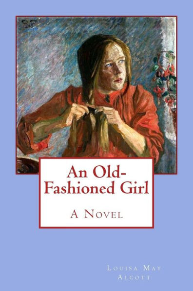 An Old-Fashioned Girl - 9781546581765