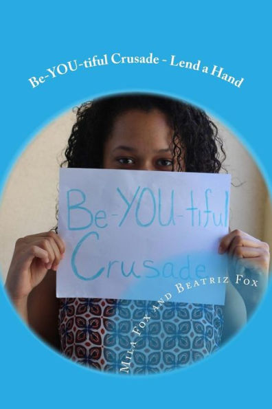 Be-You-Tiful Crusade: Lend A Hand - 9781546591450