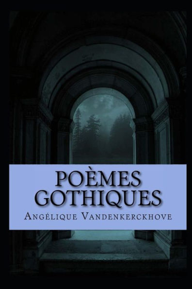 PoEmes Gothiques (French Edition)