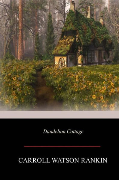 Dandelion Cottage - 9781546597629