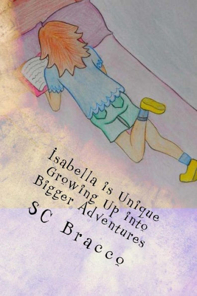 Isabella Is Unique: Growing Up Into Bigger Adventures
