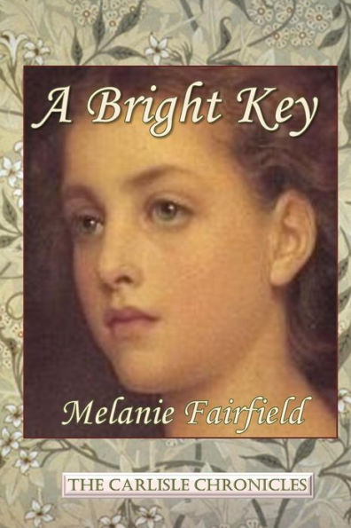 A Bright Key (The Carlisle Chronicles)