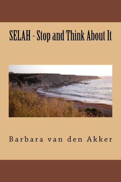 Selah, Stop And Think About It
