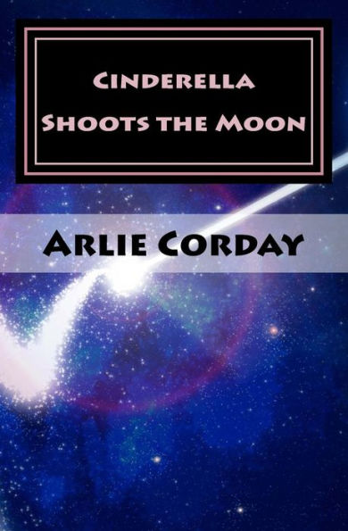 Cinderella Shoots The Moon