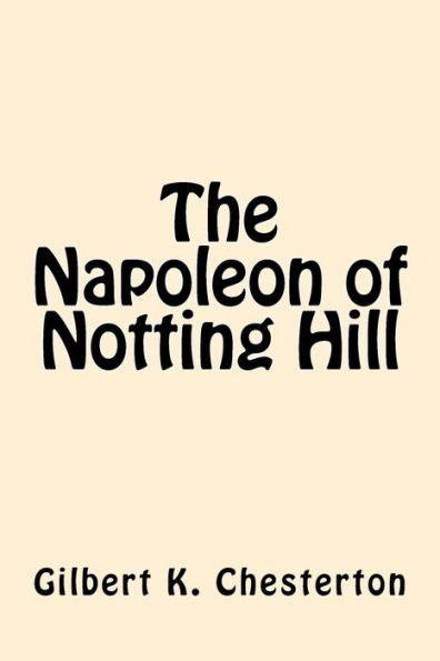 The Napoleon Of Notting Hill - 9781546605140